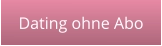 Dating ohne Abo