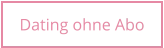 Dating ohne Abo