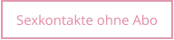 Sexkontakte in der Nähe